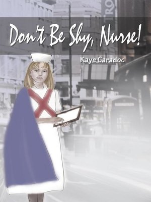 cover image of Don't Be Shy, Nurse!